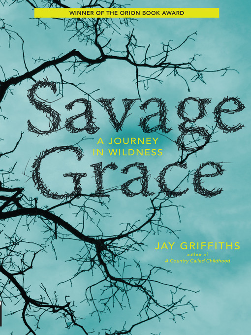 Title details for Savage Grace by Jay Griffiths - Available